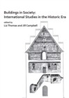 Buildings in Society: International Studies in the Historic Era - Book