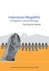 Indonesian Megaliths: A Forgotten Cultural Heritage - Book