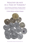 Wealthy or Not in a Time of Turmoil? The Roman Imperial Hoard from Gruia in Roman Dacia (Romania) - Book
