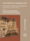 Current Research in Egyptology 2017 : Proceedings of the Eighteenth Annual Symposium: University of Naples, "L'Orientale" 3-6 May 2017 - Book