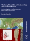 The Early Mesolithic in Northern Italy and Southern France : An Investigation into Sauveterrian Lithic Technical Systems - Book