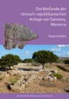 Die Bleifunde der roemisch-republikanischen Anlage von Sanisera, Menorca : Archaologische und archaometrische Analyse - Book