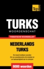 Thematische woordenschat Nederlands-Turks - 9000 woorden - Book
