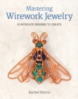Mastering Wirework Jewelry - Book
