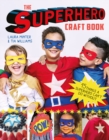 The Superhero Craft Book : 15 Things a Superhero Can't Do Without! - Book