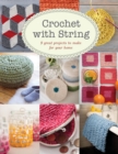 Crochet with String : 9 Great Projects to Make for Your Home - Book