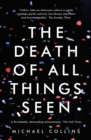 The Death of All Things Seen - Book