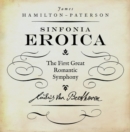 Eroica : The First Great Romantic Symphony - Book