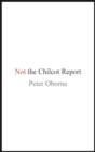 Not the Chilcot Report - Book