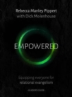 Empowered Leader's Guide : Equipping Everyone For Relational Evangelism - Book