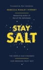 Stay Salt : The World Has Changed: Our Message Must Not - Book