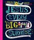 Jesus and the Very Big Surprise Storybook : A True Story about Jesus, His Return, and How to Be Ready - Book