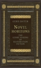 Novel Horizons : The Genre Making of Restoration Fiction - Book