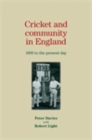 Cricket and community in England : 1800 to the present day - eBook