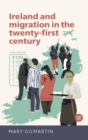 Ireland and Migration in the Twenty-First Century - Book