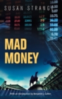 Mad Money : With an Introduction by Benjamin J. Cohen - Book