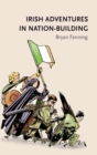 Irish Adventures in Nation-Building - Book