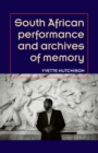 South African Performance and Archives of Memory - Book