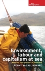 Environment, Labour and Capitalism at Sea : 'Working the Ground' in Scotland - Book