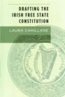 Drafting the Irish Free State Constitution - Book