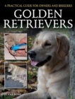 Golden Retrievers : A Practical Guide for Owners and Breeders - Book