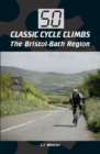 50 Classic Cycle Climbs: The Bristol-Bath Region - Book