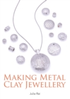 Making Metal Clay Jewellery - Book