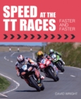 Speed at the TT Races : Faster and Faster - Book