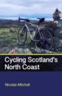 Cycling Scotland's North Coast - eBook