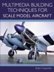 Multimedia Building Techniques for Scale Model Aircraft - eBook
