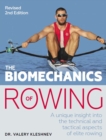 The Biomechanics of Rowing : A unique insight into the technical and tactical aspects of elite rowing - Book