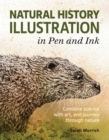 Natural History Illustration in Pen and Ink : Combine science with art, and journey through nature - Book