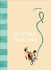 My Dog’s First Year : A journal - Book