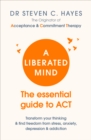 A Liberated Mind : The essential guide to ACT - Book