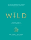 Wild : Plant-based Recipes to Nourish your Wild Essence - Book
