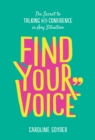 Find Your Voice : The Secret to Talking with Confidence in Any Situation - Book