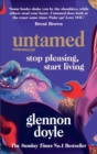 Untamed : Stop Pleasing, Start Living: THE NO.1 SUNDAY TIMES BESTSELLER - Book