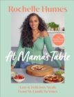 At Mama’s Table : Easy & Delicious Meals From My Family To Yours - Book