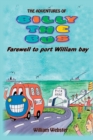 The Adventures of Billy the Bus : Farewell to Port William Bay - Book