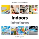 My First Bilingual Book -  Indoors (English-Spanish) - Book