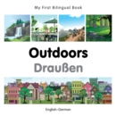 My First Bilingual Book -  Outdoors (English-German) - Book