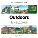 My First Bilingual Book -  Outdoors (English-Russian) - Book