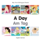 My First Bilingual Book-A Day (English-German) - eBook
