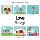 My First Bilingual Book-Love (English-Turkish) - Book