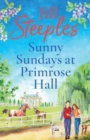 Sunny Sundays at Primrose Hall : The beautiful, uplifting, romantic series from Jill Steeples for 2024 - Book