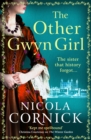 The Other Gwyn Girl : The BRAND NEW spellbinding, captivating timeslip novel from Nicola Cornick for 2024 - eBook