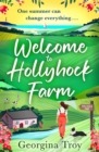 Welcome to Hollyhock Farm : the start of a BRAND NEW uplifting romantic series from Georgina Troy for 2024 - eBook