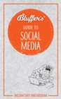 Bluffer's Guide to Social Media : Instant Wit & Wisdom - Book