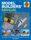 Model Builders' Manual : A practical introduction to building plastic model construction kits - Book