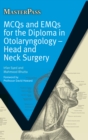 MCQs and EMQs for the Diploma in Otolaryngology : Head and Neck Surgery - eBook
